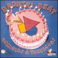 Bronski Beat : Hundreds & Thousands